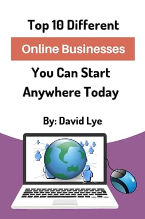 top 10 different online businesses you can start anywhere today journey towards time location and financial