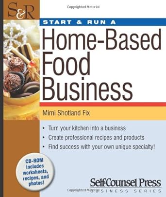 start and run a home based food business turn your kitchen into a business 1st edition mimi shotland fix