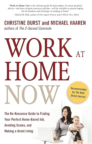 work at home now the no nonsense guide to finding your perfect home based job avoiding scams and making a
