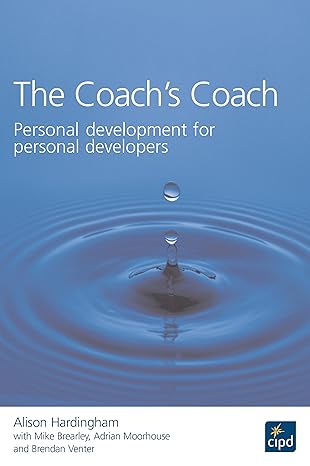 the coachs coach personal development for personal developers 1st edition alison hardingham 1843980754,