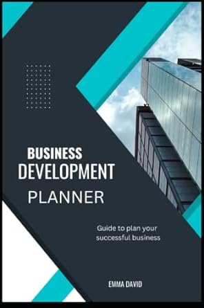 business development planner guide to plan your successful business 1st edition emma david b0bsjjdp95,