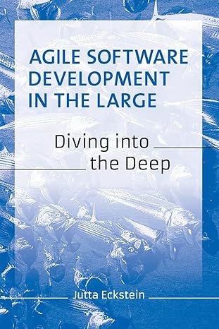 agile software development in the large diving into the deep 2nd edition jutta eckstein 3947991231,