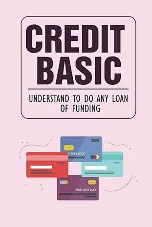 credit basic understand to do any loan of funding 1st edition horacio venneman b0bd55t6bk, 979-8351977478