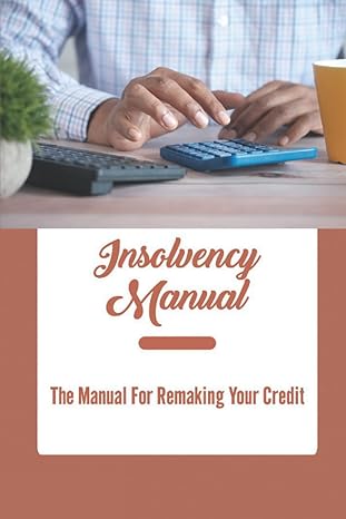 insolvency manual the manual for remaking your credit 1st edition nathalie krupinsky b0bfwfl7hs,