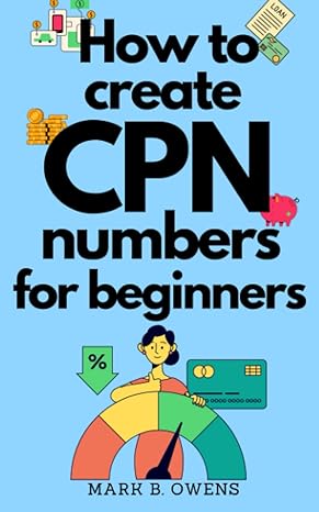 how to create cpn numbers for beginners 1st edition mark b. owens 979-8853597952