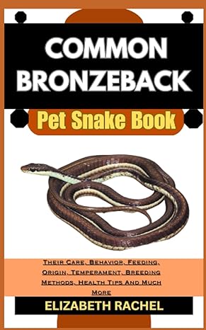 common bronzeback pet snake book their care behavior feeding origin temperament breeding methods health tips