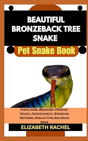 beautiful bronzeback tree snake pet snake book their care behavior feeding origin temperament breeding