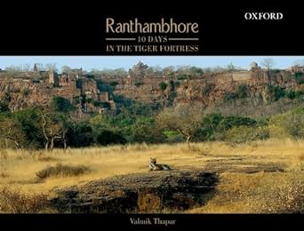 ranthambhore 10 days in the tiger fortress 1st edition valmik thapar 0198070918, 978-0198070917