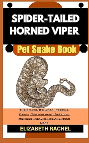 spider tailed horned viper pet snake book their care behavior feeding origin temperament breeding methods