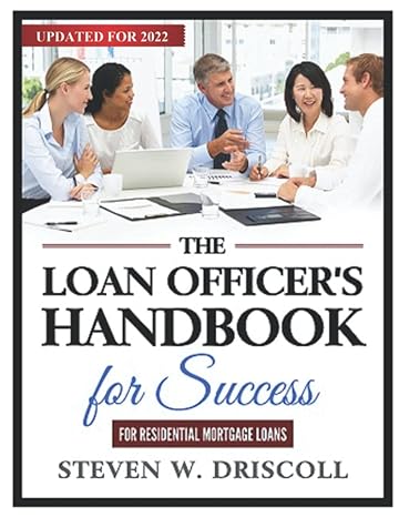 the loan officer s handbook for success updated for 2022 1st edition steven w. driscoll 979-8779333870