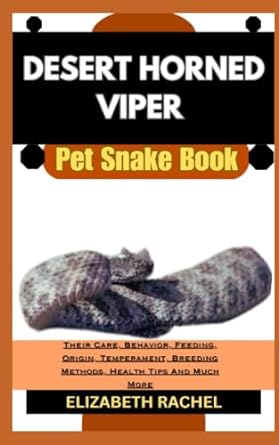 desert horned viper pet snake book their care behavior feeding origin temperament breeding methods health