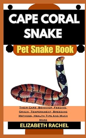 cape coral snake pet snake book their care behavior feeding origin temperament breeding methods health tips