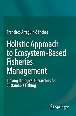 holistic approach to ecosystem based fisheries management linking biological hierarchies for sustainable
