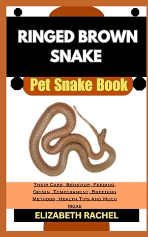 ringed brown snake pet snake book their care behavior feeding origin temperament breeding methods health tips