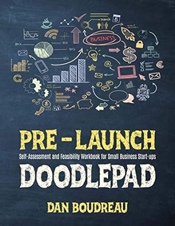 Pre Launch Doodlepad Self Assessment And Feasibility Workbook For Small Business Start Ups