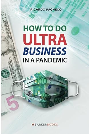 how to do ultra business in a pandemic 1st edition ricardo pacheco 979-8889296898