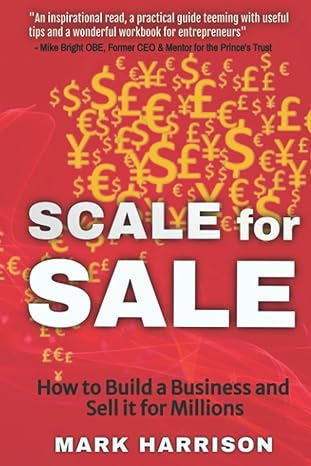 Scale For Sale How To Build A Business And Sell It For Millions