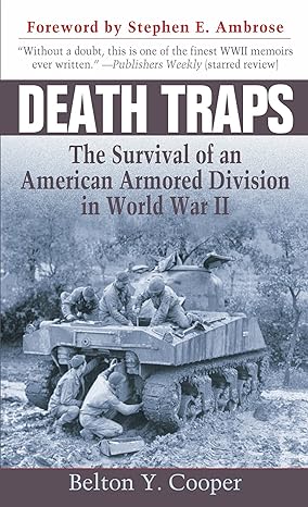 death traps the survival of an american armored division in world war ii 1st edition belton y cooper ,stephen