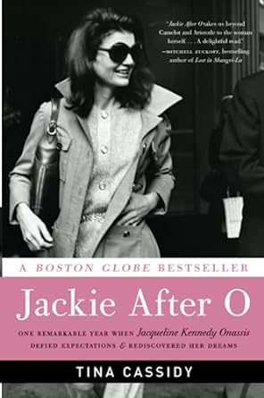 jackie after o one remarkable year when jacqueline kennedy onassis defied expectations and rediscovered her