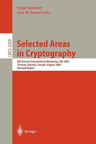 Selected Areas In Cryptography 8th Annual International Workshop Sac 2001 Toronto Ontario Canada August 2001 Revised Papers