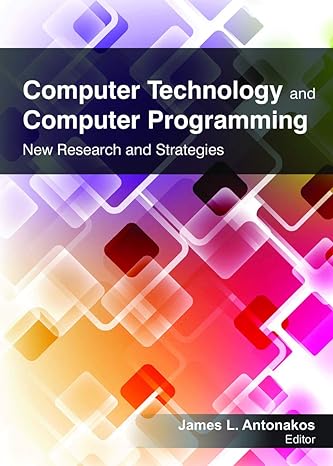 computer technology and computer programming new research and strategies 1st edition james l antonakos