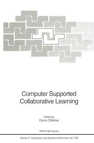 computer supported collaborative learning 1st edition claire o'malley 3642851002, 978-3642851001