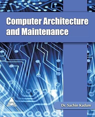 computer architecture and maintenance 1st edition dr sachin kadam 1619030179, 978-1619030176