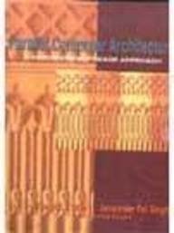 parallel computer architecture 1st edition anoop gupta david e jaswinder pal singh 8178671166, 978-8178671161