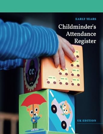 childminder s attendance register a practical attendance register for childminders 1st edition tim stowes