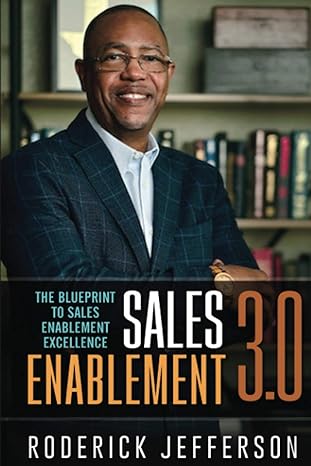 sales enablement 3 0 the blueprint to sales enablement excellence 1st edition roderick jefferson 1736190911,