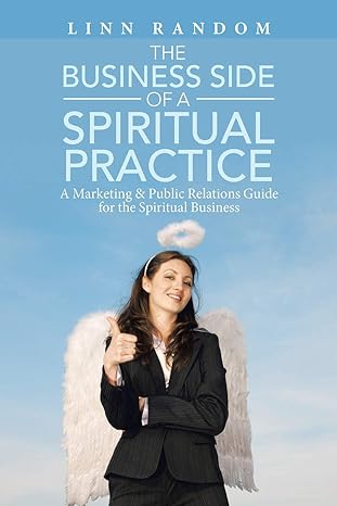 the business side of a spiritual practice a marketing and public relations guide for the spiritual business
