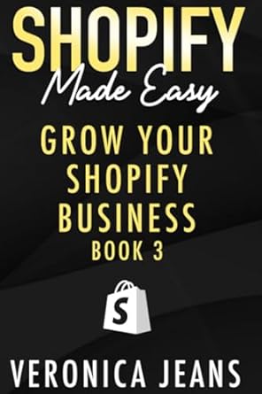 grow your shopify business a step by step guide to boost your conversions and sales across all new marketing