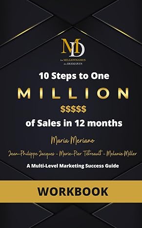 10 steps to one million $$$$$ of sales in 12 months workbook 1st edition maria meriano ,marie-pier tetreault