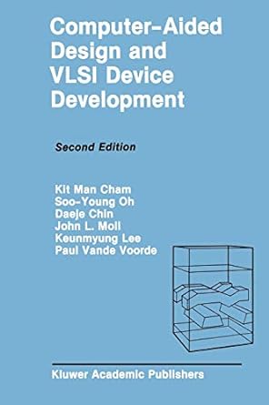 computer aided design and vlsi device development 2nd edition kit man cham ,soo-young oh ,john l. moll
