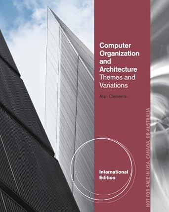 computer organization and architecture themes and variations 1st edition alan clements 1111987084,