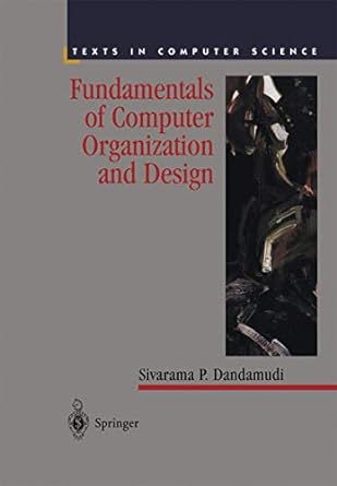 fundamentals of computer organization and design 1st edition sivarama p dandamudi 1475778333, 978-1475778335