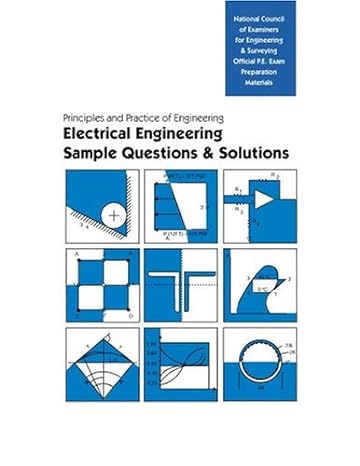 pe sample questions and solutions electrical and computer engineering 1st edition ncees 1932613110,