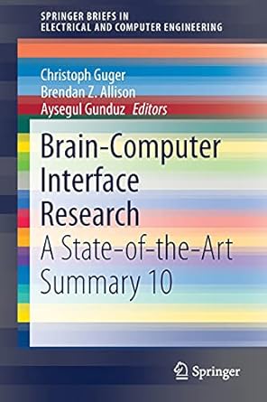 brain computer interface research a state of the art summary 10 1st edition christoph guger ,brendan z.