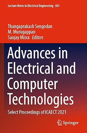 advances in electrical and computer technologies select proceedings of icaect 2021 1st edition thangaprakash
