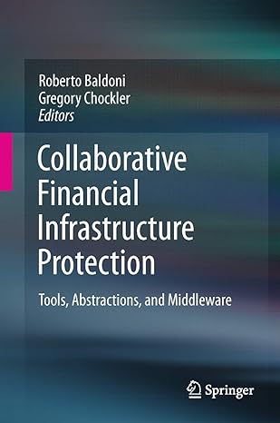 collaborative financial infrastructure protection tools abstractions and middleware 1st edition roberto