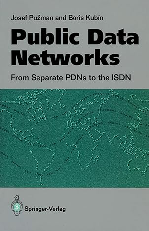 public data networks from separate pdns to the isdn 1st edition josef puzman ,boris kubin 3540195807,