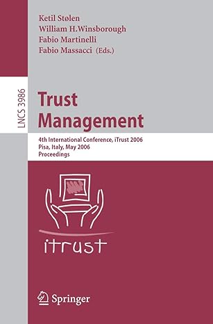 trust management 4th international conference itrust 2006 pisa italy may 2006 proceedings itrust lncs 3986