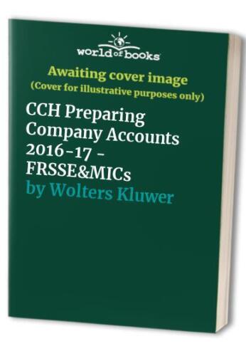 cch preparing company accounts 2016 17 1st edition wolters kluwer 1785402579