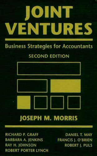 joint ventures business strategies for accountants 1st edition joseph m. morris, richard p. graff 0471570184,
