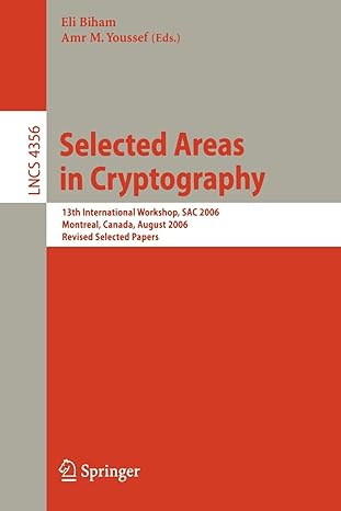 selected areas in cryptography 13th international workshop sac 2006 montreal canada august 2006 revised