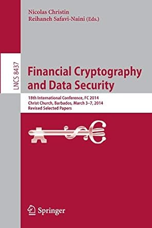 financial cryptography and data security 18th international conference fc 2014 christ church barbados march 3
