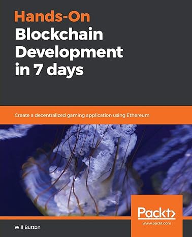 hands on blockchain development in 7 days create a decentralized gaming application using ethereum 1st