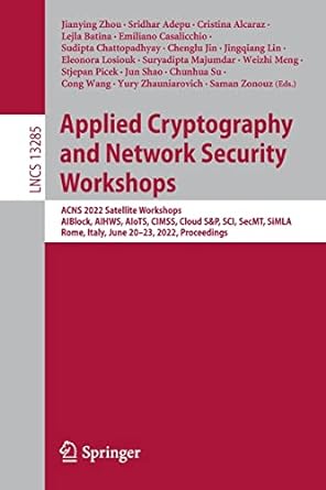 applied cryptography and network security workshops acns 2022 satellite workshops alblock aihws alots cimss