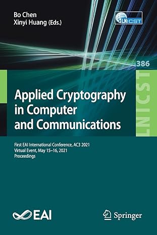 applied cryptography in computer and communications first eai international conference ac3 2021 virtual event