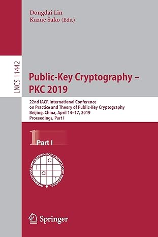 public key cryptography pkc 2019 22nd iacr international conference on practice and theory of public key